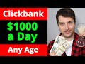 How to Make $1000 a Day Online w/ Clickbank (At Any Age)