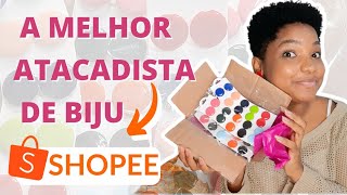 ENCONTREI UMA LOJA ATACADISTA NA SHOPEE + VOU REVENDER BIJUTERIAS