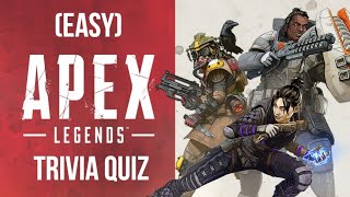 Apex Legends Trivia Quiz Easy Difficulty