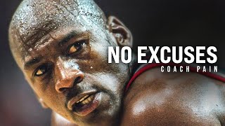 NO EXCUSES | Most Powerful Motivational Speech Compilation | Coach Pain