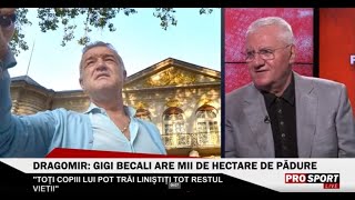 Dragomir, dezvăluire uluitoare despre averea lui Gigi Becali: „Să nu se supere că zic, dar are...”