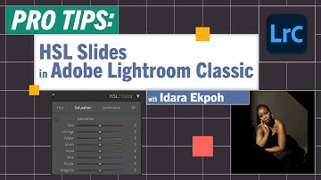 Pro-Tips: HSL Sliders in Adobe Lightroom Classic with Idara Ekpoh