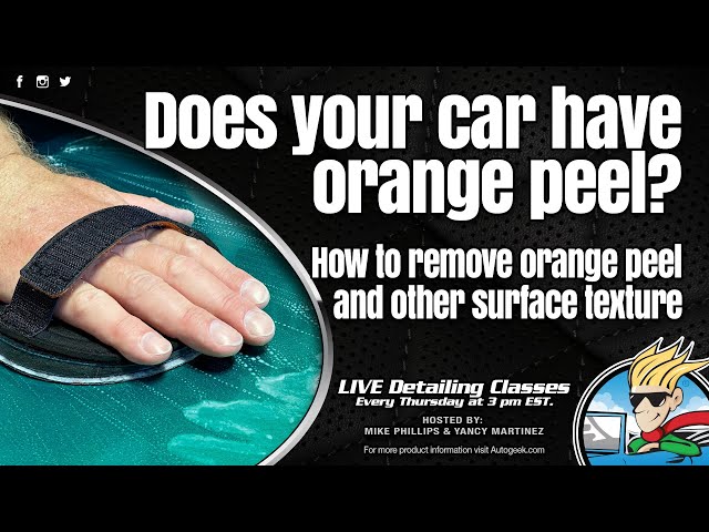 Does your car have orange peel? Remove it by hand!