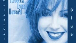 Watch Rebecca Lynn Howard Melancholy Blue video