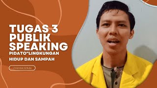 TUGAS 3 PUBLIK SPEAKING PIDATO LINGKUNGAN HIDUP DAN SAMPAH//UNIVERSITAS TERBUKA