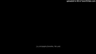 Miniatura de vídeo de "la compagnia vasco karaoke"