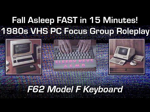 Fall Asleep FAST in 15 Minutes! 1980s VHS PC Focus Group Roleplay (F62 Model F Keyboard) ⌨️