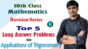 10th Class Maths I Revision Series Part - 9 I Top 5 Essay Problems in Applications of Trigonometry