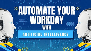Automate Your Entire Workday Using AI