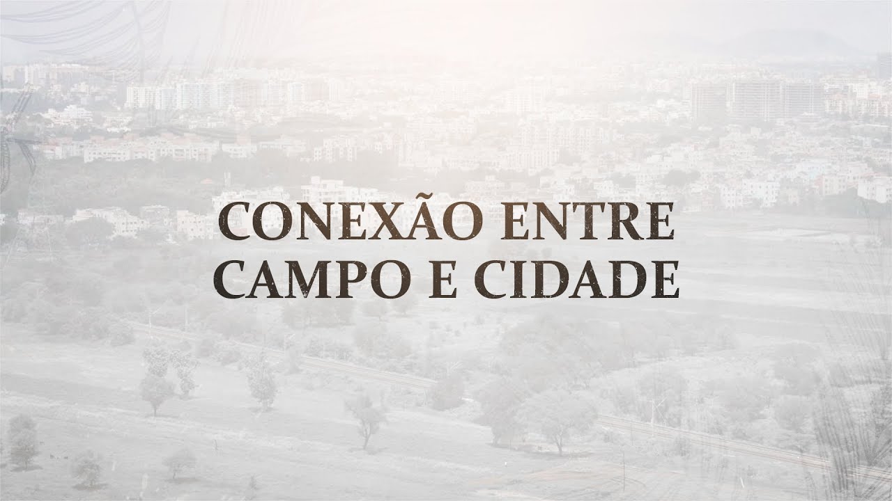 Conexão entre o campo e a cidade