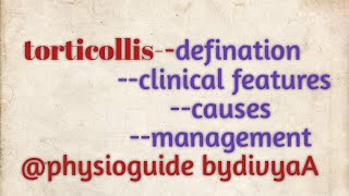 Notes Clinical Features, Causes, Physiotherapy Management Bydivya