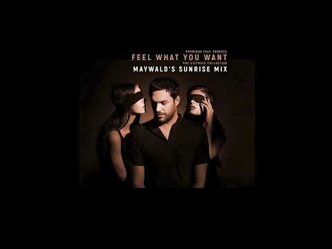 Phonique: Feel What You Want feat. Rebecca (Maywald’s Sunrise Mix)