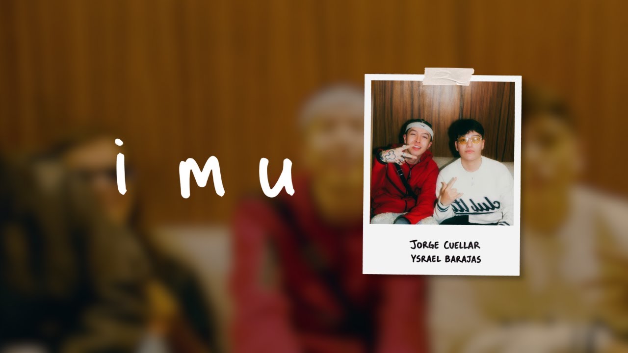 Jorge Cuellar, Ysrael Barajas - IMU (Lyric Visualizer)