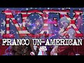 NOFX - FRANCO UN AMERICAN - PUNK IN DRUBLIC FESTIVAL, PORTLAND 2019 - FULL SONG - 4K - MULTICAM