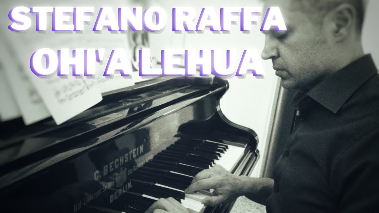 Ohi'a lehua - Stefano Raffa - Piano song - YouTube