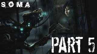 SOMA Gameplay Walkthrough Part 5 - Finding Catherine (PS4 PC 60 FPS FACECAM)