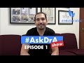 The #AskDrA Show |  Episode 1 | Gurgling, Vitamins, Proteins, Superfoods | Gastric Sleeve Doctor