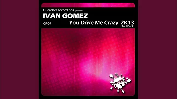 You Drive Me Crazy 2K13 (Tannuri Remix)