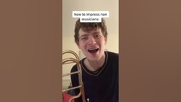 How to Impress on Trombone