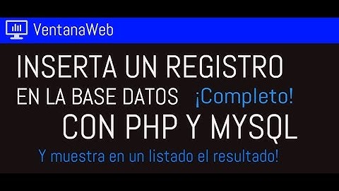 Cómo insertar un registro en la base de datos MYSQL con PHP