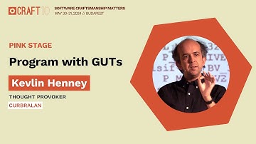 Program with GUTS - Kevlin Henney | Craft Conference 2024