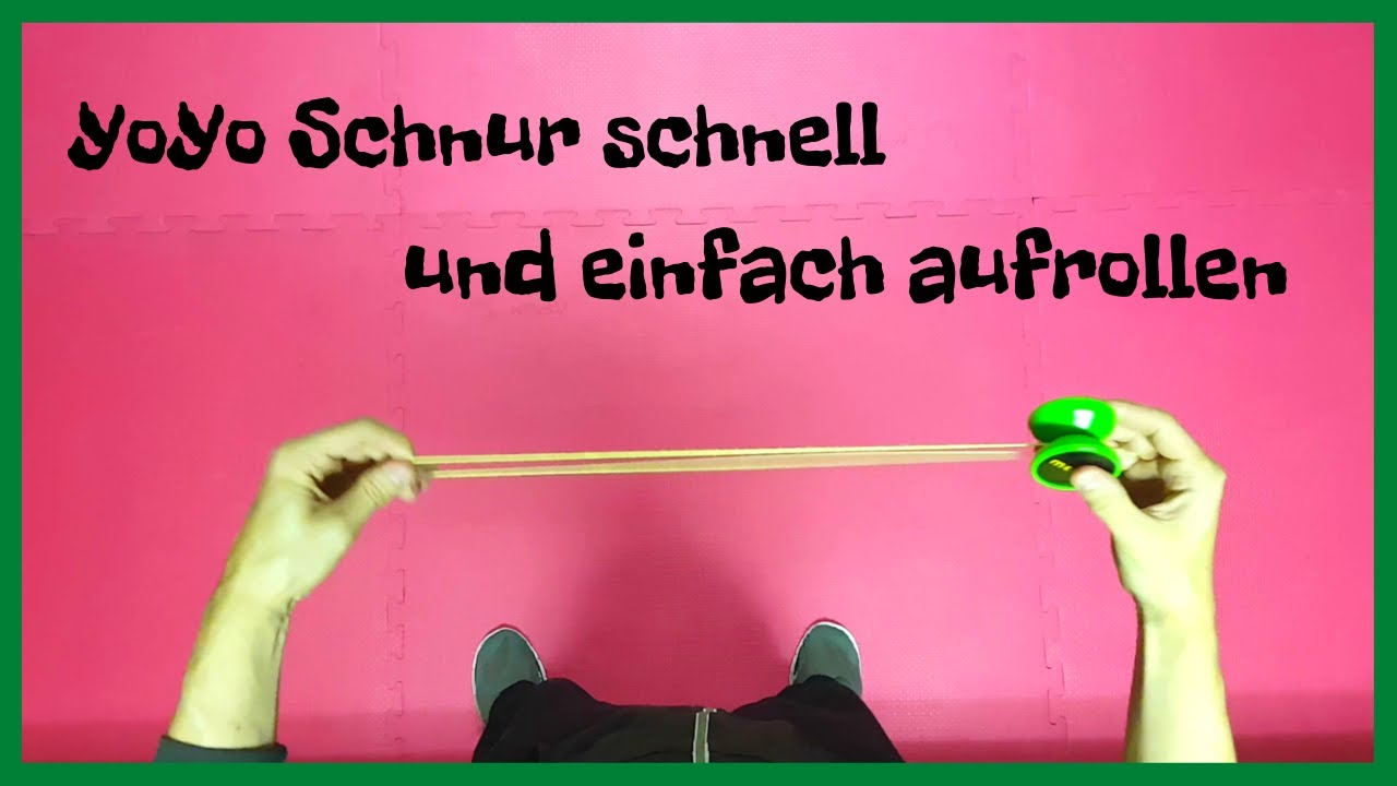 YoYo spielen lernenJoJo TricksYoYo Schnur aufrollen3 einfache