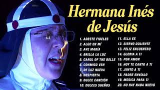 Hermana Inés de Jesús:Hermana Inés  A Solas Con Dios Album Completo De Cantos De Adoración(V.5)