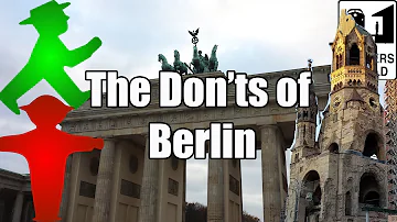 Visit Berlin - The Don'ts of Visiting Berlin, Germany