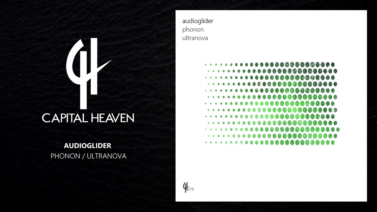 Audioglider - Phonon (Original Mix) [Capital Heaven]