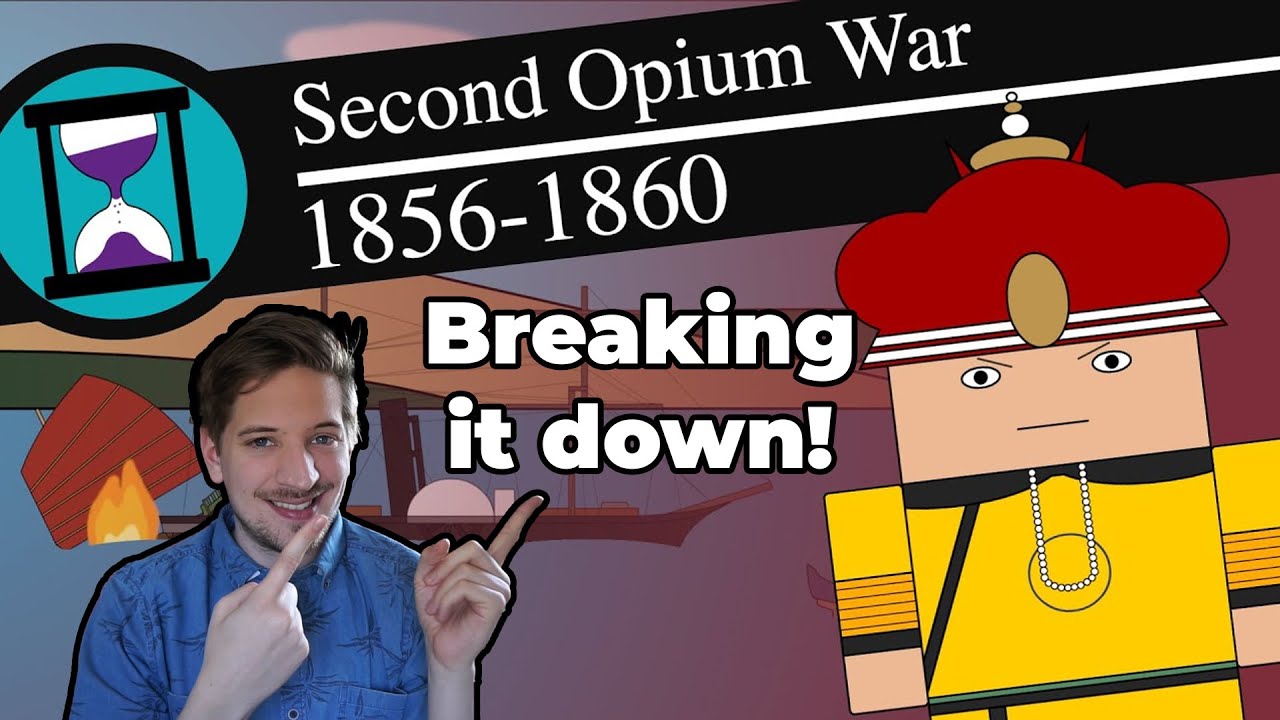 Breaking Down Second Opium Wars By History Matters YouTube breaking-down-second-opium-wars-by-history-matters-youtube