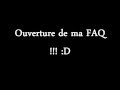 Ouverture de ma FAQ