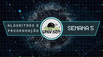 Algoritmos e Programação I Semana 5