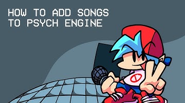 HOW TO ADD SONGS TO PSYCH ENGINE! | Psych Engine Tutorial #11