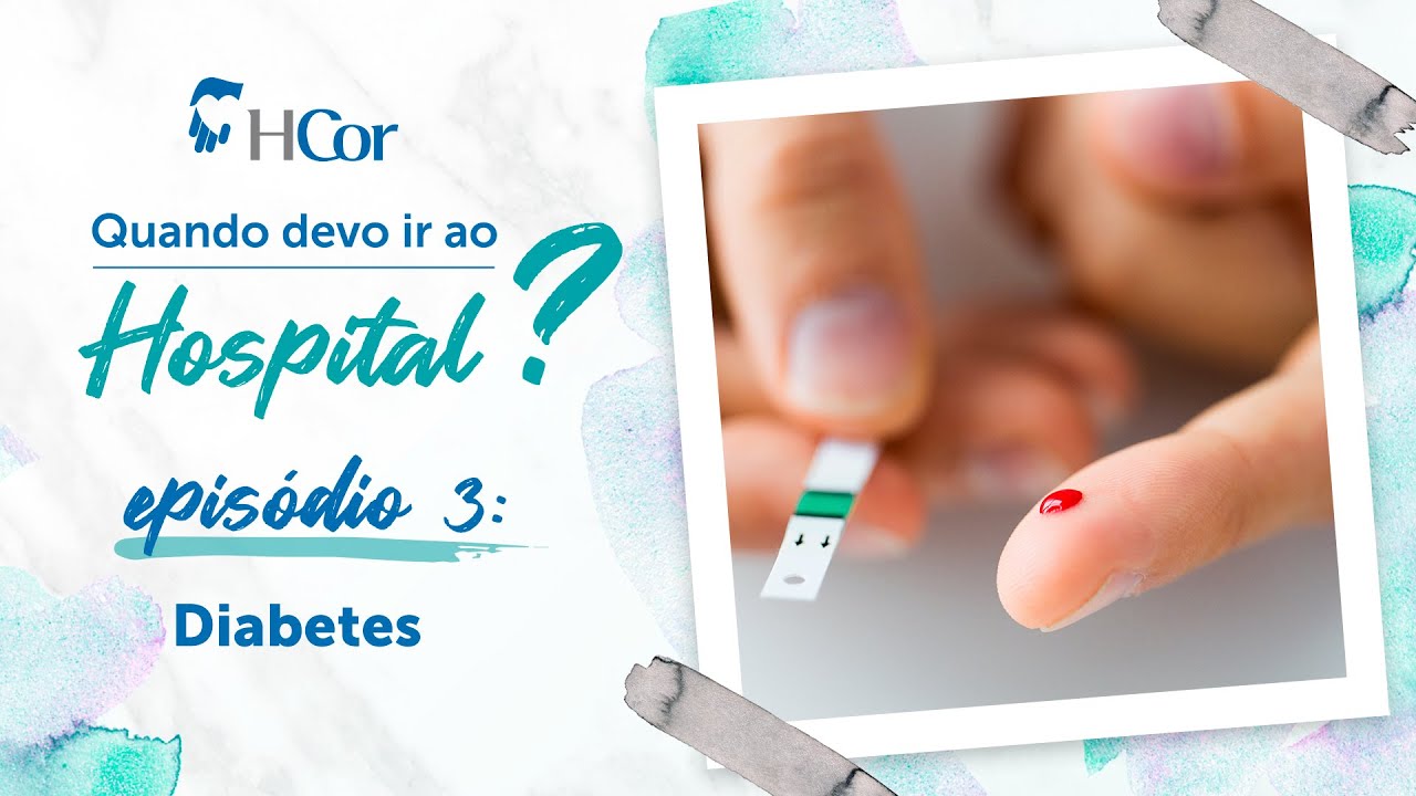 Diabetes | Quando devo ir ao hospital?