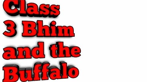 Class 3 CBSE || Bhim And The Buffalo English