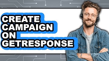 How to Create a Campaign on GetResponse in 2025 - Full Guide