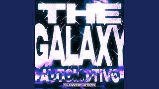 Automotivo The Galaxy (Slowed)