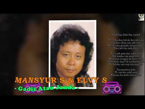 Mansyur S \u0026 Elvy Sukaesih - Gadis Atau Janda