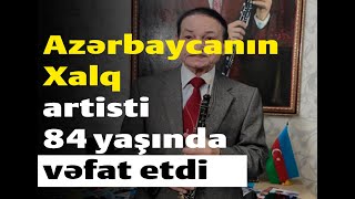 Qoboy Ifaçısı Kamil Cəlilov Vəfat Edib