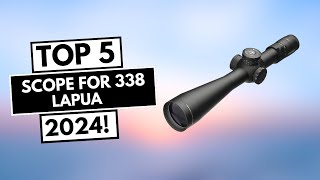 Top 5 Best Scope For 338 Lapua 2024🔥 {Precision and Power in Every Shot}