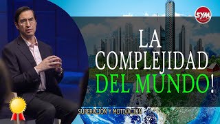 NO Podemos CAMBIAR La COMPLEJIDAD DEL MUNDO - Mario Alonso Puig