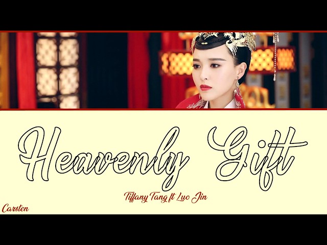 ● Heavenly Gift ● Tiffany Tang ft Luo Jin (Chi/Pinyin/Eng) class=