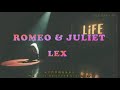 【中日歌詞】LEX - Romeo &amp; Juliet