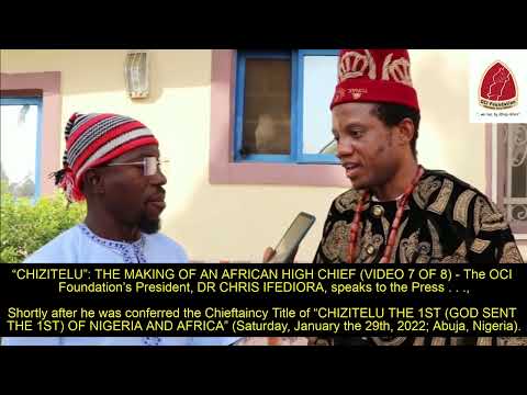 CHIZITELU-1 (7 of 8) Dr Ifediora's Speech to the Press, soon after bagging Chieftaincy; 29/01/22