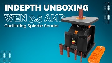 Indepth Unboxing Wen 3.5 Amp Oscillating Sander (AT6535)