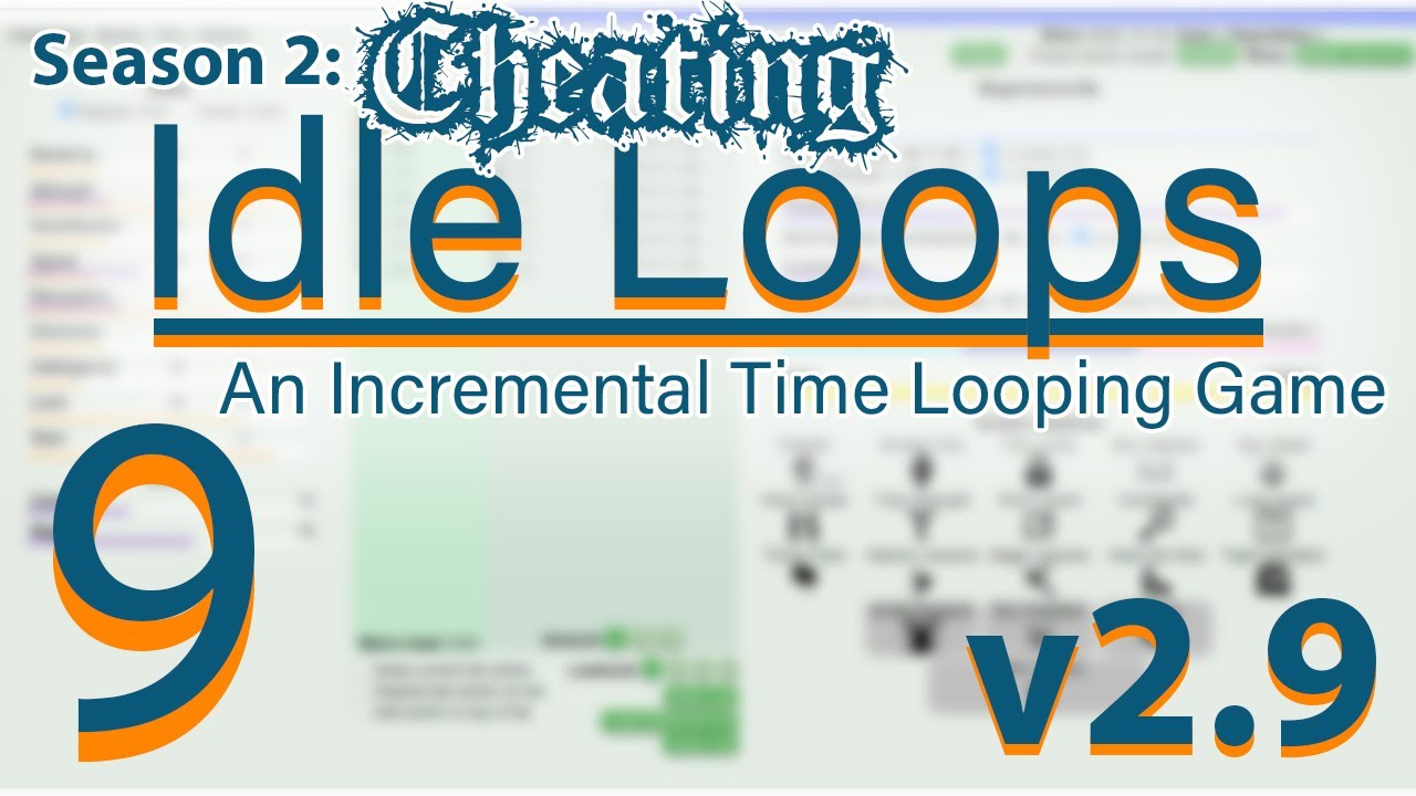 Idle Loops Season 2 Ep 9 - Free Web Browser Idle Game Let's Play Series