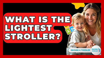 What Is The Lightest Stroller? - Raising A Toddler