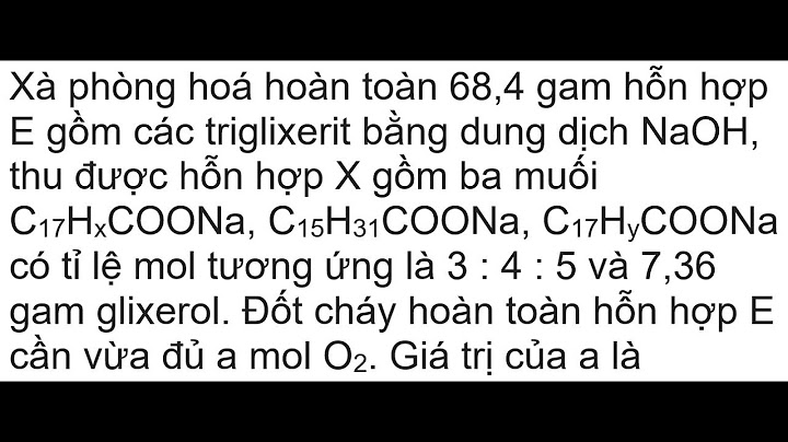 Dđể xà phòng hóa hoàn toàn 39 6 năm 2024