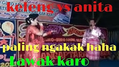 keLeng barus Vs anita sembiring (adu terbaik)  - Durasi: 37.27. 