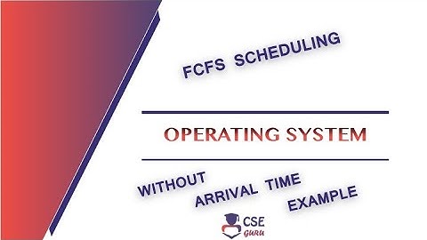 FCFS(First Come First Serve) | without Arrival Time | Process Scheduling | Lec 12 | Operating System